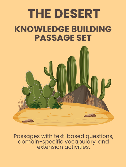 Explore the Wonders of the Desert: Free Knowledge Building Passage Set for Young Learners
